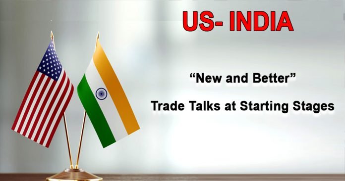 US- India “New and Better” Trade Talks at Starting Stages