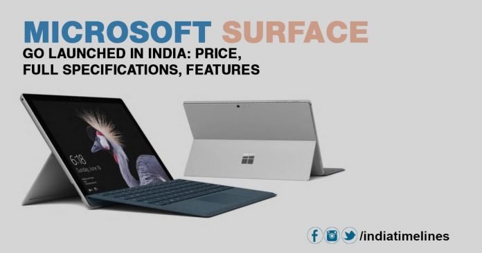 Microsoft Surface Go launched in India Microsoft Surface Go launched in India