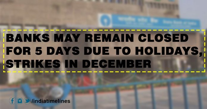 Banks may remain closed for 5 days due to holidays