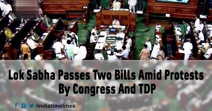 Lok Sabha Passes Two Bills Amid Protests By Congress And TDP