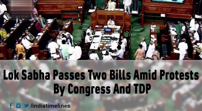 Lok Sabha Passes Two Bills Amid Protests By Congress And TDP