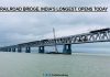 Assam's Bogibeel Bridge Opens Today