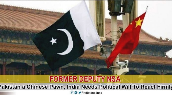 Former Deputy NSA: Pakistan a Chinese Pawn, India Needs Political Will