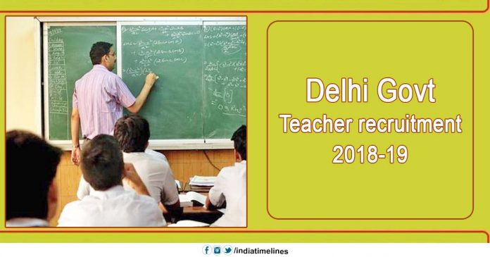 Delhi Govt Teacher recruitment 2018-19