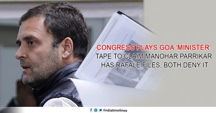 Congress plays Goa ‘minister’ tape to claim Manohar Parrikar Congress plays Goa ‘minister’ tape to claim Manohar Parrikar