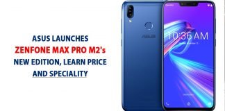 Asus launches ZenFone Max Pro M2's new edition