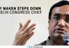 Ajay Maken steps down as Delhi Congress chief