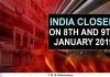 India closed on 8th and 9th January 2019