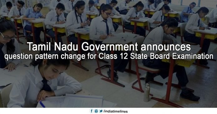 Tamil Nadu 12th board exam 2019 question pattern changed