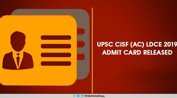 UPSC CISF (AC) LDCE 2019 admit card released