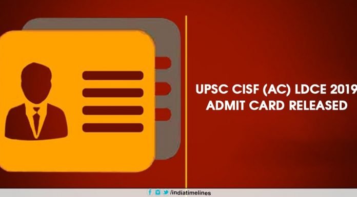 UPSC CISF (AC) LDCE 2019 admit card released