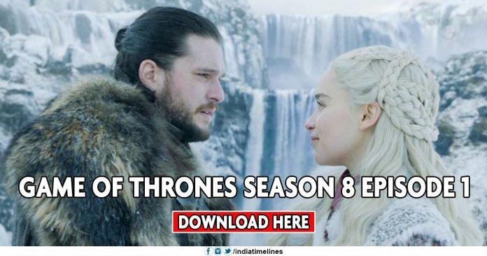 Download Game of Thrones season 8 episode 1