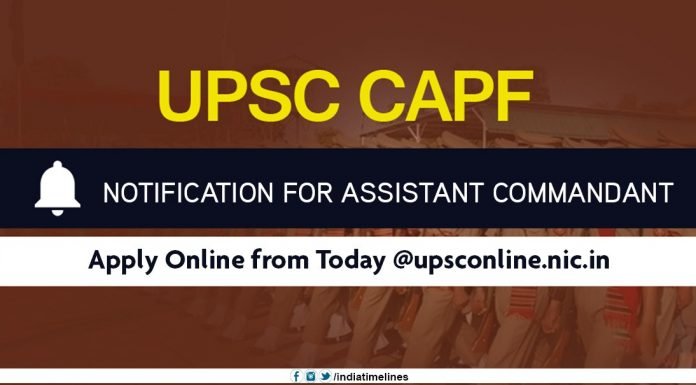 UPSC CAPF 2019 Notification, 323 Vacancies, Exam Date, upsc.gov.in UPSC CAPF 2019 Notification