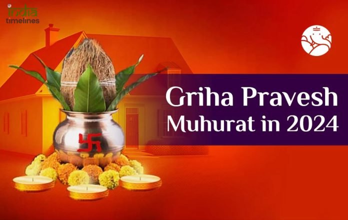 Best Griha Pravesh Muhurat Dates For 2024